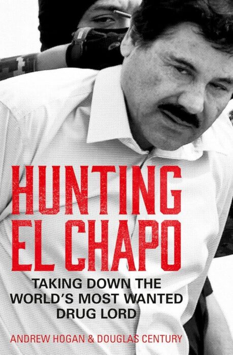 The El Chapo Chronicles: Hunting Down the World's Most Notorious Drug Lord